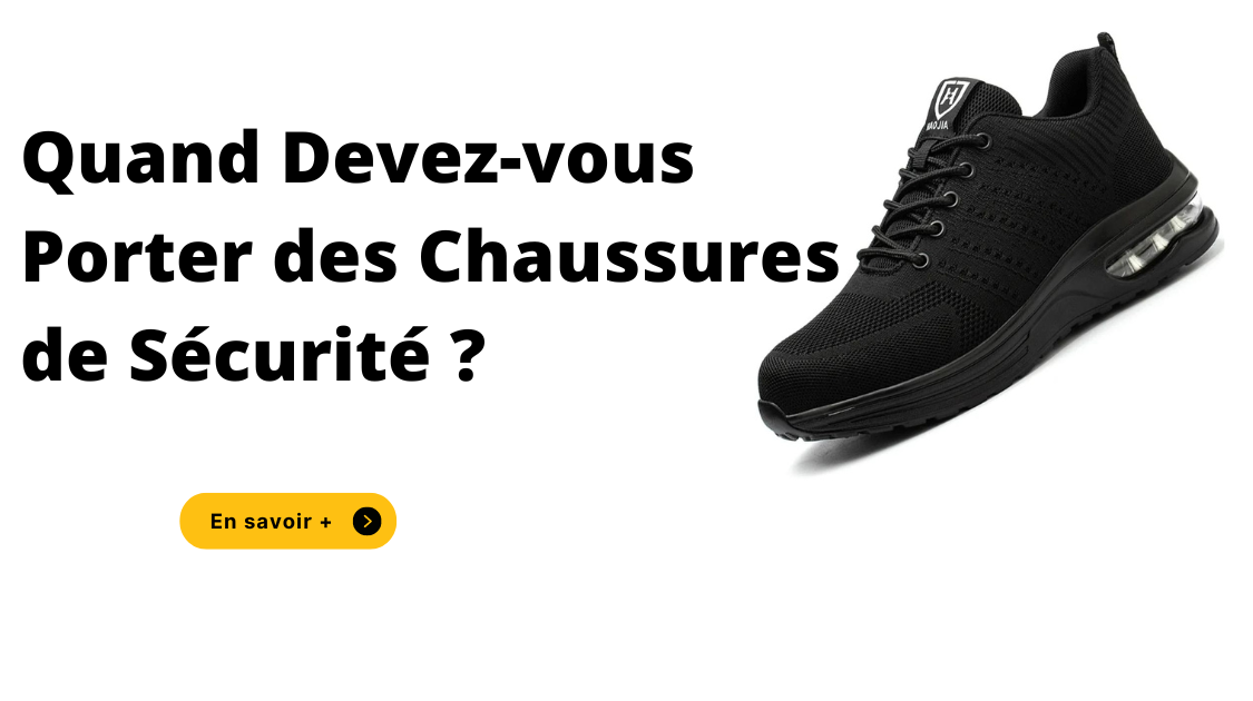 Quand Devez-vous Porter des Chaussures de Sécurité ?