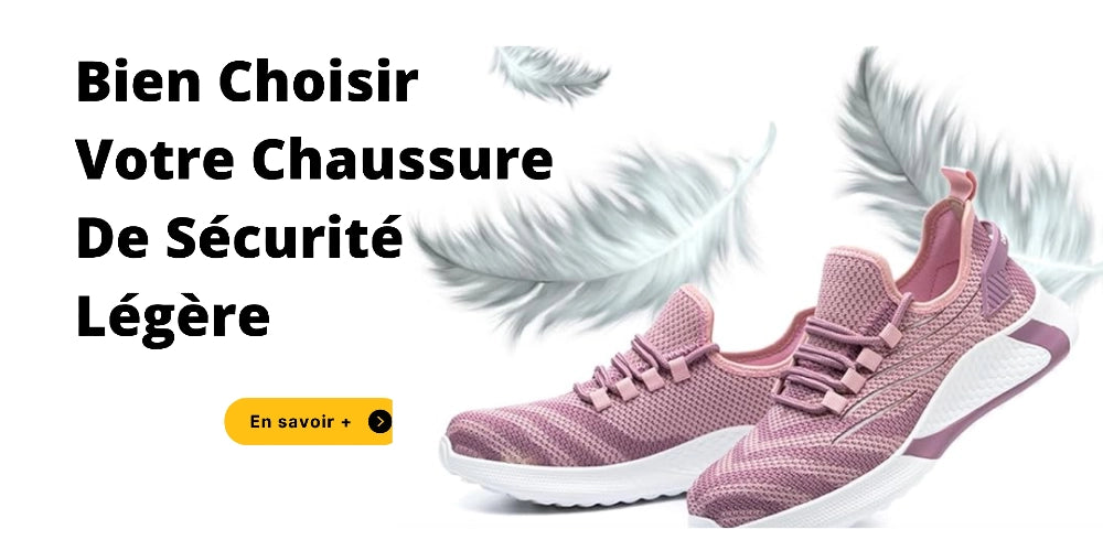 Bien Choisir Votre Chaussure De Sécurité Légère